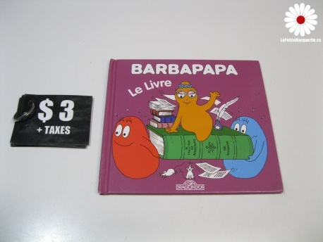 BARBAPAPA LE LIVRE