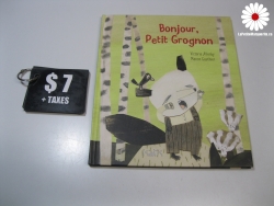 Bonjour, Petit Grognon