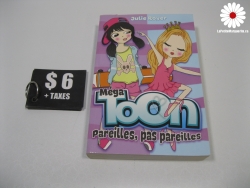Méga Toon pareilles, pas pareilles