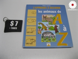 J'apprends à dessiner les animaux de A à Z