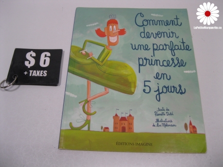 Comment devenir une parfaite princesse en 5 jours