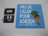 Pas de câlin pour Adrien : ( il n'aime pas ça)
