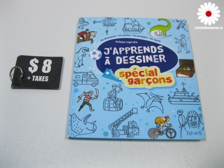 J'apprends à dessiner spécial garçons
